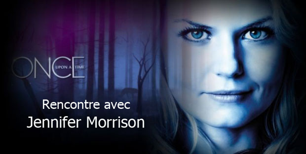 You are currently viewing Rencontre avec Jennifer Morrison – Once Upon A Time