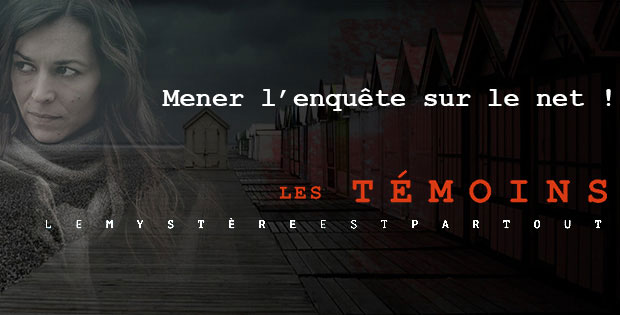 You are currently viewing Les Témoins : menez l’enquête sur le net !