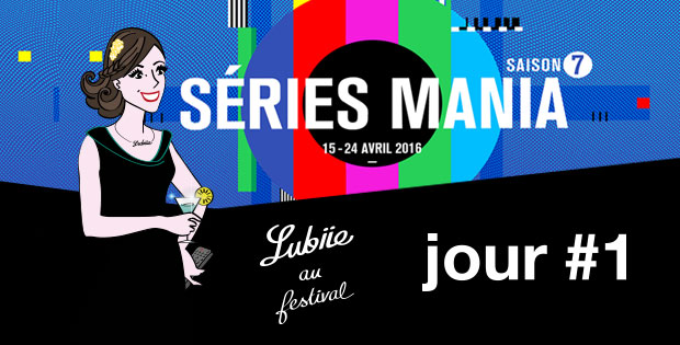 You are currently viewing Séries Mania S7 jour #1