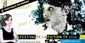 Lire la suite à propos de l’article 18ème Festival Fiction TV de la Rochelle – jour 1