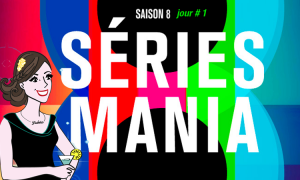 Lire la suite à propos de l’article Séries Mania saison 8 jour #1