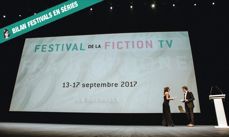 You are currently viewing Bilan du 19ème Festival de la fiction TV de La Rochelle
