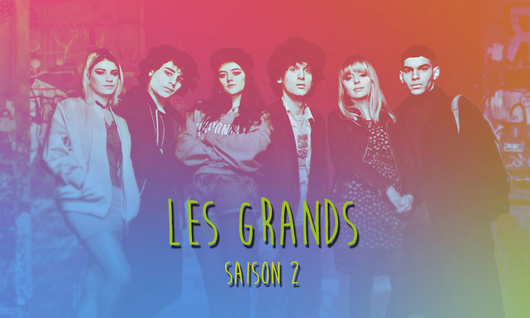 You are currently viewing Les Grands saison 2 : le cap de la seconde !