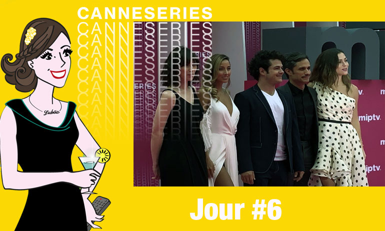 You are currently viewing Canneseries saison 1 – Jour #6