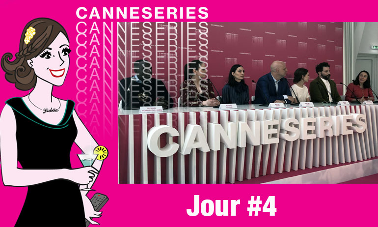 You are currently viewing Canneseries saison 1 – Jour #4