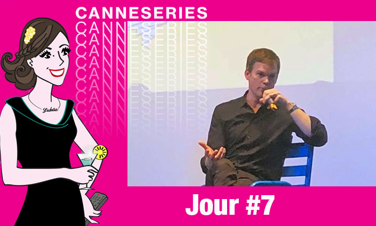 You are currently viewing Canneseries saison 1 – Jour #7