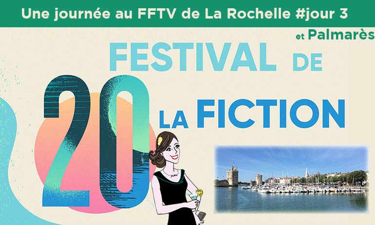 le palmarès 20ème Festival la fiction TV de La Rochelle palamrès