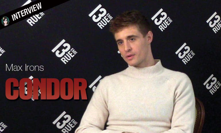 You are currently viewing [VIDEO] Interview Max Irons le CONDOR