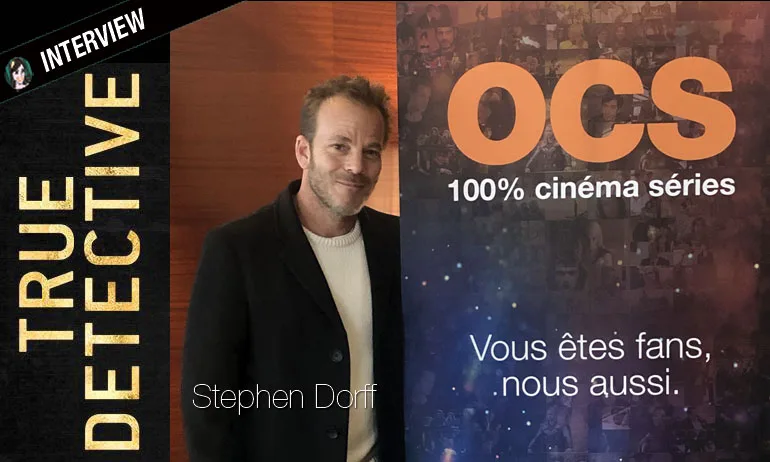 Lire la suite à propos de l’article Interview Stephen Dorff, TRUE DETECTIVE