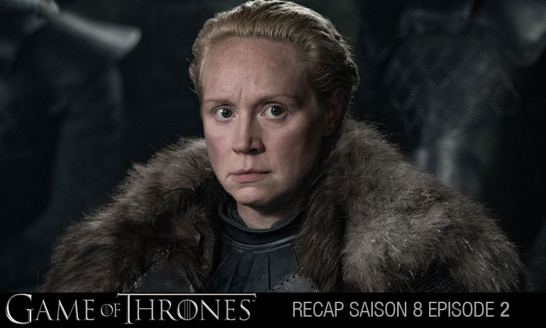 You are currently viewing Game of Thrones saison 8 épisode 2 recap