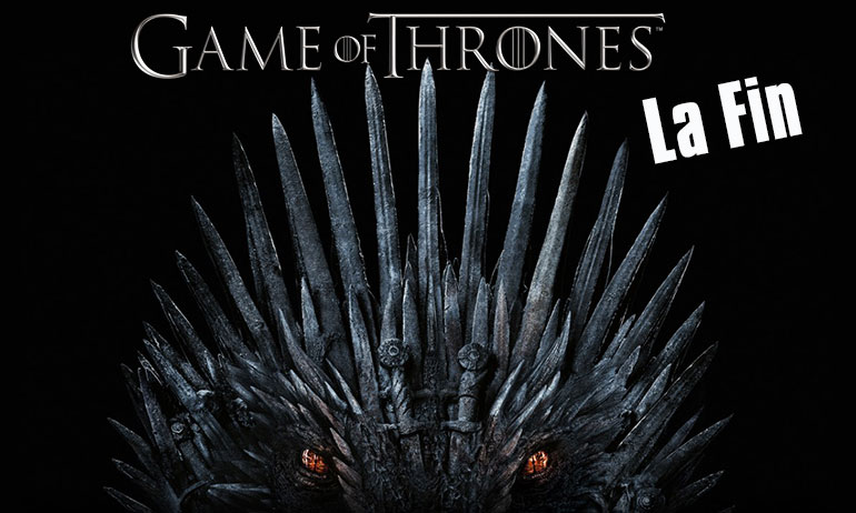 You are currently viewing Game of Thrones LA FIN !