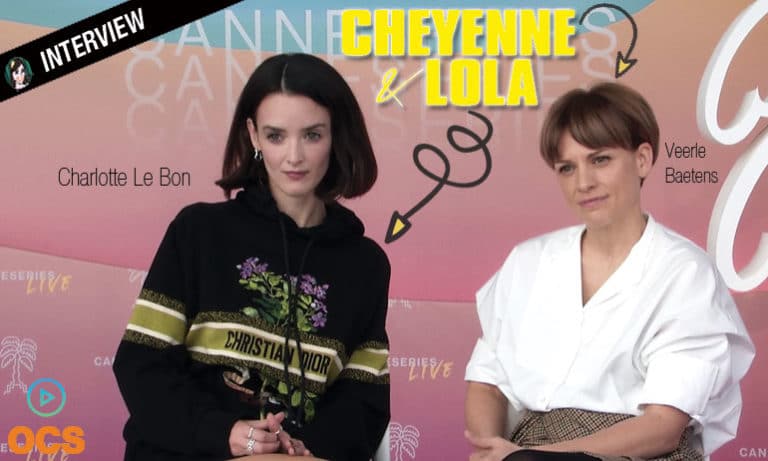 [VIDEO] CHEYENNE ET LOLA :Interview de Charlotte Le Bon et Veerle