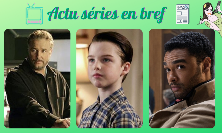 You are currently viewing ACTU EN SÉRIES EN BREF : Les Experts, Young Sheldon, Bridgerton…