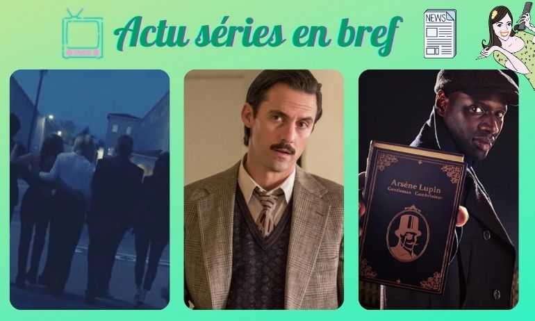 You are currently viewing ACTU EN SÉRIES EN BREF : This Is Us, Friends, Lupin, HPI, Black-ish…