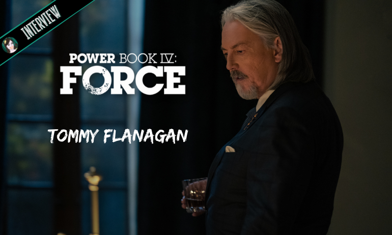 You are currently viewing Interview Tommy Flanagan, le pire ennemi de Tommy Egan | POWER BOOK IV : FORCE