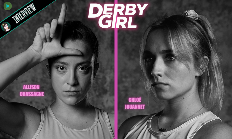 You are currently viewing [VIDEO] Interview de DERBY GIRL Chloé Jouannet & Allison Chassagne !