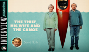 Lire la suite à propos de l’article THE THIEF, HIS WIFE AND THE CANOE : interview de David Nath qui a produit une série incroyable mais vraie !