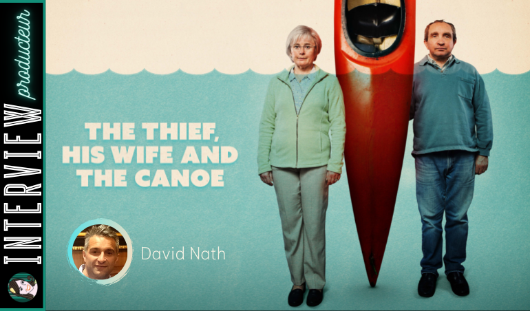 THE THIEF, HIS WIFE AND THE CANOE : interview de David Nath qui a produit une série incroyable mais vraie !