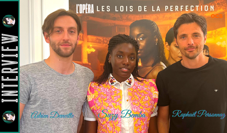 You are currently viewing L’OPÉRA saison 2 : trio d’étoiles Suzy Bemba, Raphaël Personnaz & Adrien Dewitte