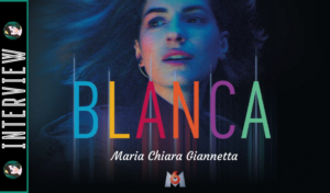 Lire la suite à propos de l’article Maria Chiara Giannetta est BLANCA !