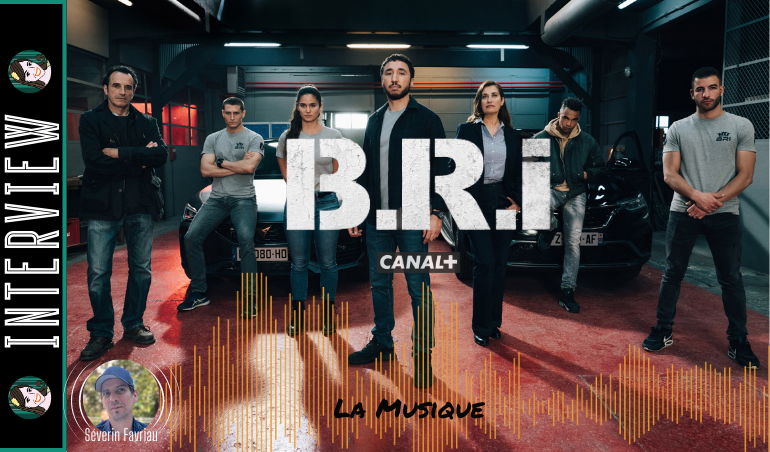 You are currently viewing La Musique de B.R.I : interview du compositeur Séverin Favriau !