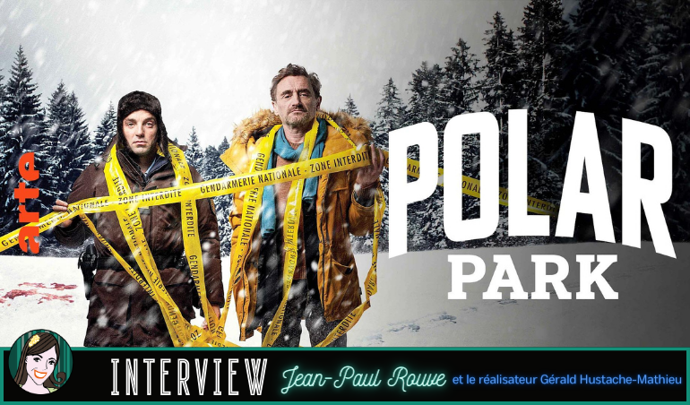 You are currently viewing POLAR PARK : Jean-Paul Rouve et le réalisateur Gérald Hustache-Mathieu jouent au polar !