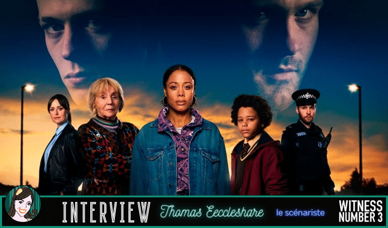 You are currently viewing Interview du TÉMOIN NUMÉRO 3 de Thomas Eccleshare