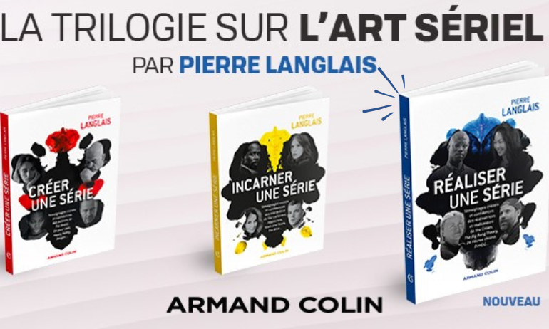 [LECTURE EN SÉRIE] Réaliser une Série de Pierre Langlais !