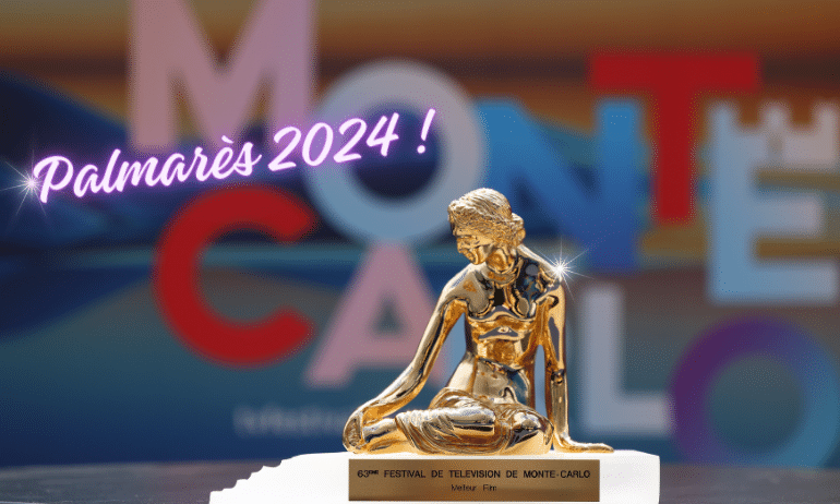 You are currently viewing Festival TV de Monte-Carlo 2024 : Palmarès des Nymphes d’Or !