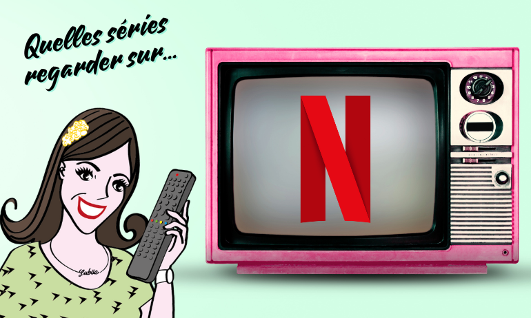 You are currently viewing Quelles sont les séries à regarder sur Netflix ?