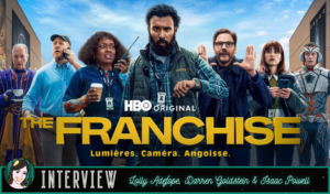 Lire la suite à propos de l’article THE FRANCHISE : interview Lolly Adefope Darren Goldstein & Isaac Powell !