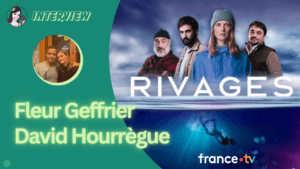 Lire la suite à propos de l’article [VIDEO] RIVAGES avec Fleur Geffrier réalisé par David Hourrègue !