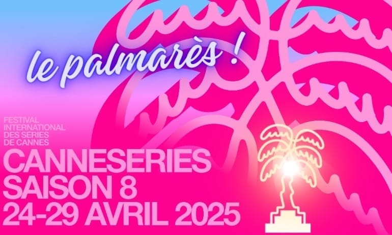 Lire la suite à propos de l’article CANNESERIES saison 8 : Le Palmarès et Bilan !