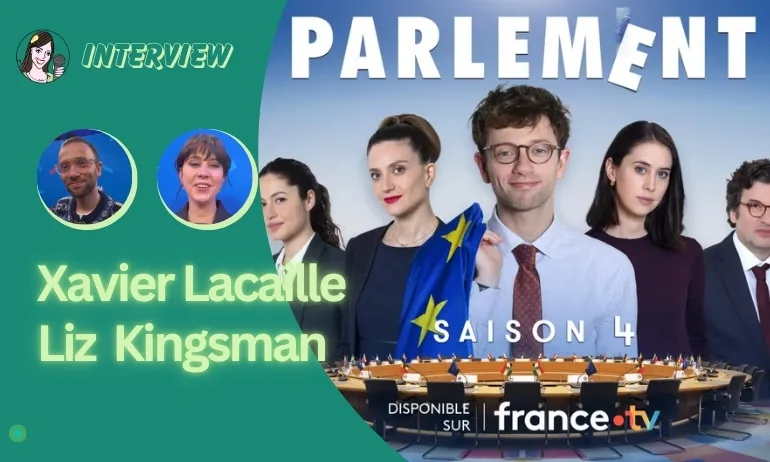 [VIDEO] PARLEMENT saison 4, dernier conseil avec l’équipe de la série !
