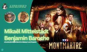 Lire la suite à propos de l’article Au coeur de MONTMARTRE, la série avec Mikaël Mittelstadt et Benjamin Baroche !
