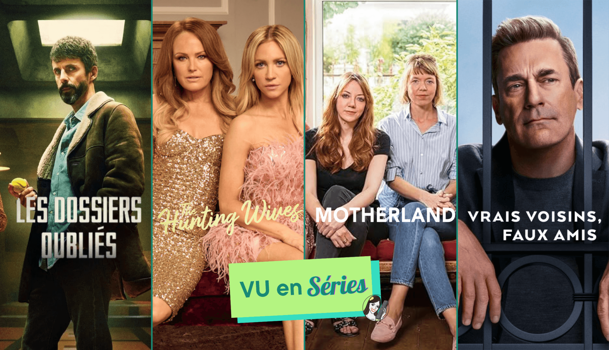 Lire la suite à propos de l’article [VU EN SÉRIES] Les Dossiers Oubliés, The Hunting Wives, Motherland, Vrais Voisins Faux Amis