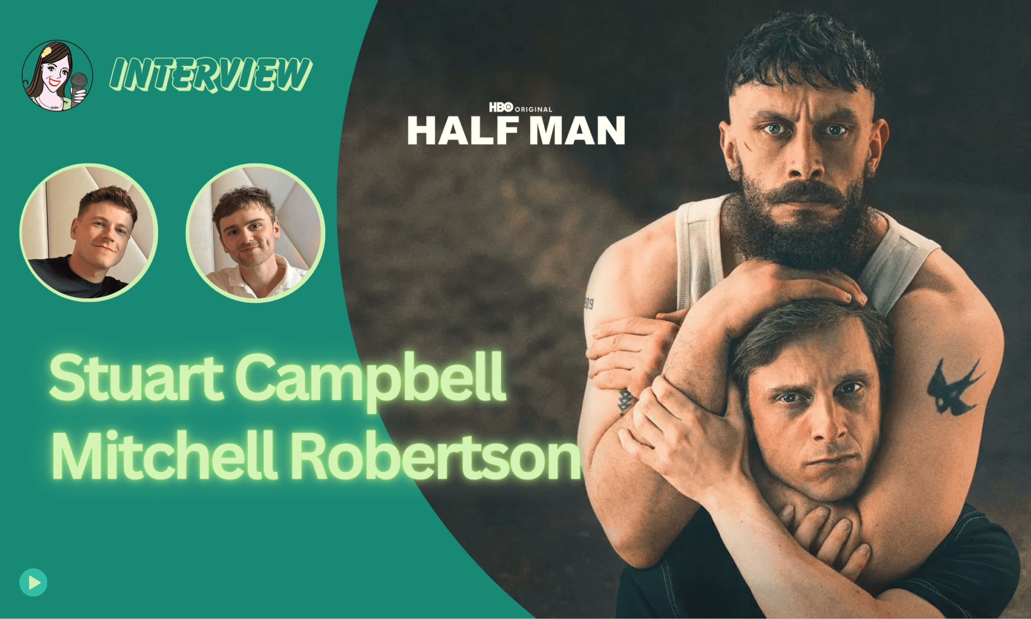 [VIDEO] HALF MAN : rencontre avec Stuart Campbell et Mitchell Robertson alias les jeunes Richard Gadd et Jamie Bell !