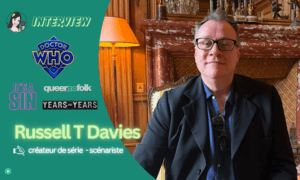 Lire la suite à propos de l’article [VIDEO] Russell T Davies : sa carrière, son style DOCTOR WHO et ses séries cultes !