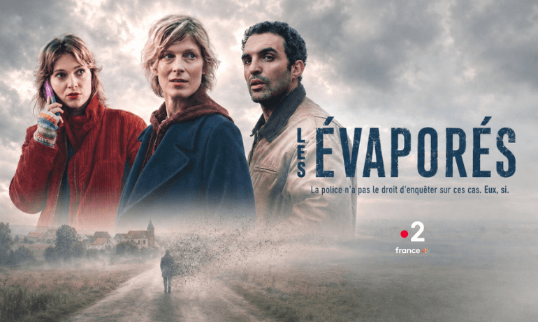 LES ÉVAPORÉS : une série sur ceux qui décident de tout quitter !