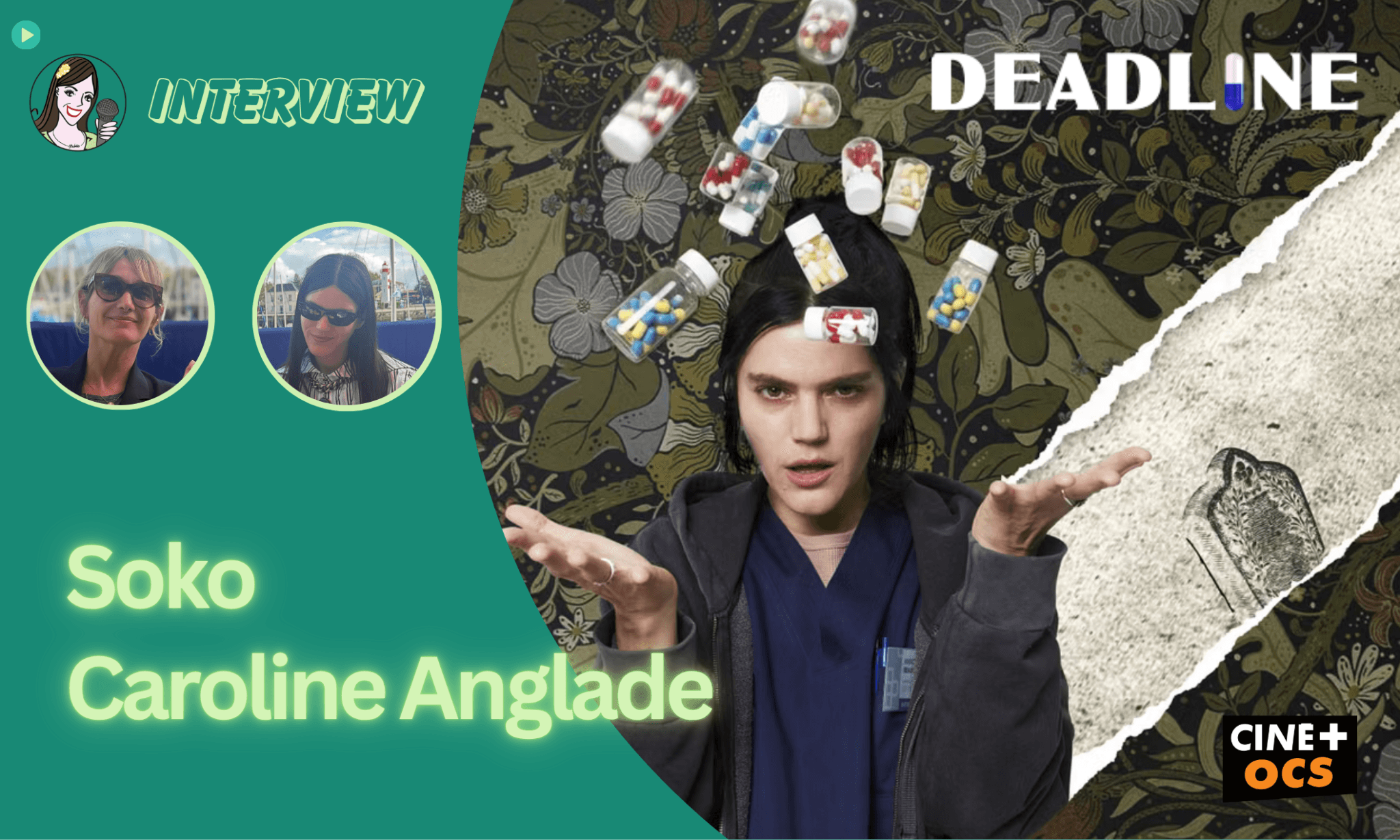 [VIDEO] DEADLINE avec Soko et Caroline Anglade !