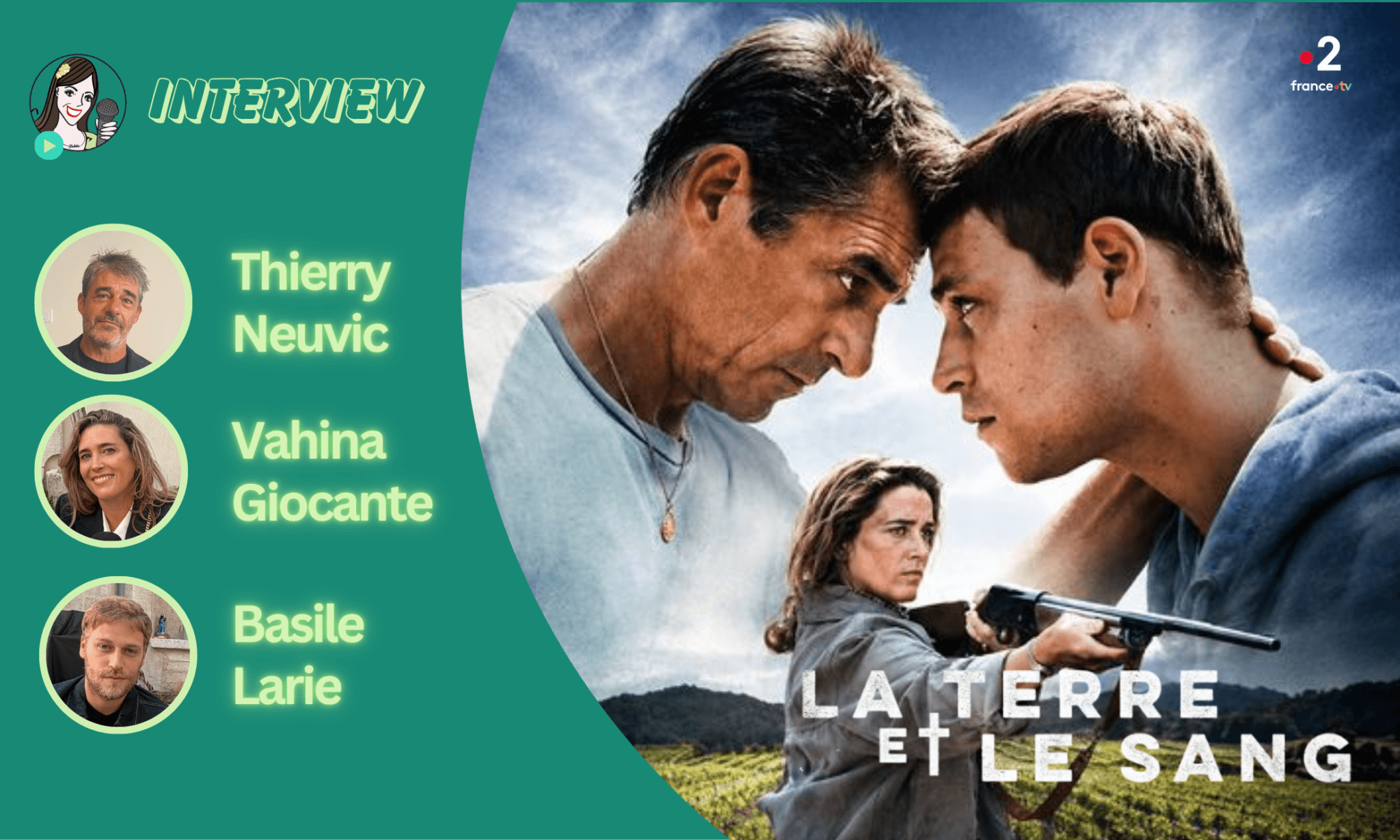 Lire la suite à propos de l’article [VIDEO] LA TERRE ET LA SANG, la série où Thierry Neuvic, Vahina Giacante et Basile Larie font famille en Corse !